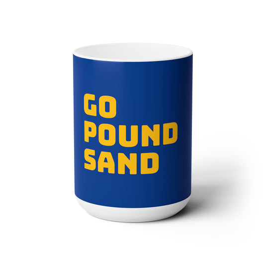 "Funny Office Coffee Mug - 'Go Pound Sand' Large 15 oz Ceramic Cup - Dishwasher Safe, Microwave Friendly, Humorous Gift for Coworkers"
